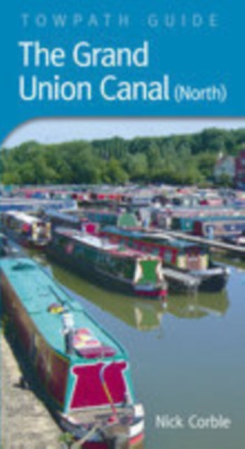 Book cover of: Grand Union Canal (North). By: Nick Corble