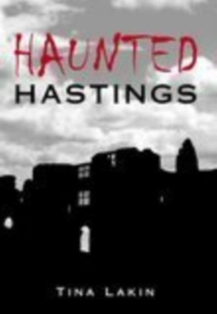 Book cover of: Haunted Hastings