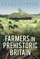 Book cover of: Farmers in Prehistoric Britain