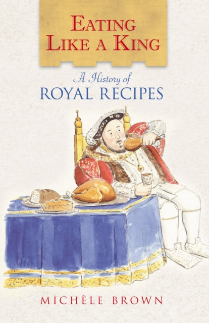 Book cover of: Eating Like a King. By: Michèle Brown, Michele Brown