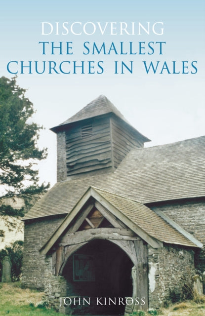 Book cover of: Discovering the Smallest Churches in Wales. By: Kinross