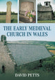 Book cover of: Early Medieval Church in Wales. By: Petts