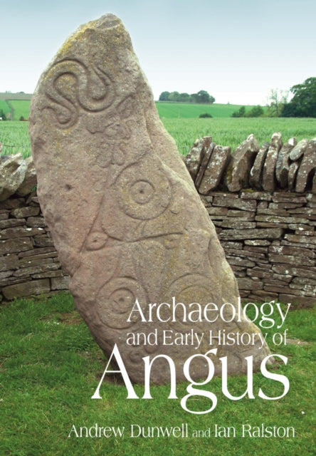 Book cover of: Archaeology and Early History of Angus