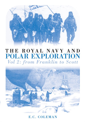 Royal Navy and Polar Exploration Vol 2