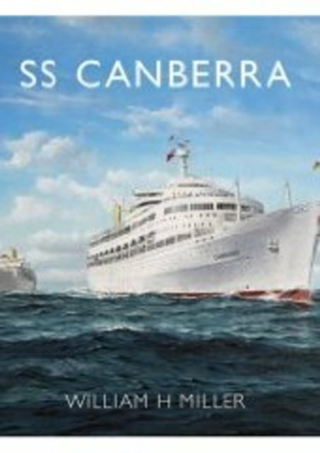 Book cover of: SS Canberra. By: William Henry Miller, Jr.
