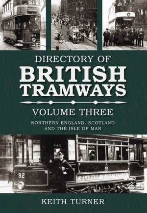 Directory of British Tramways Volume Three