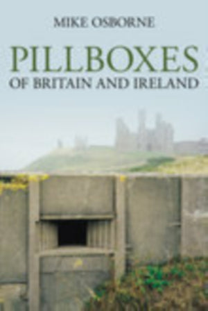 Pillboxes of Britain and Ireland