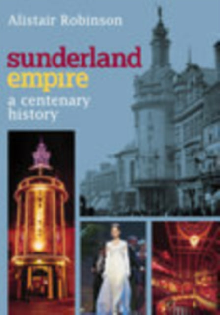 Book cover of: Sunderland Empire. By: Alistair Robinson
