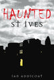 Book cover of: Haunted St Ives