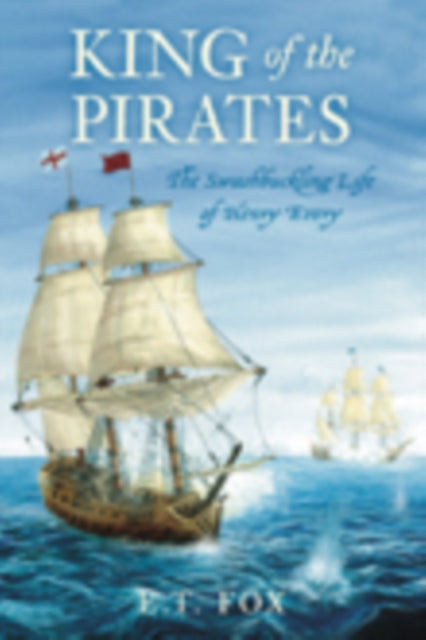 Book cover of: King of the Pirates. By: E T Fox