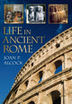 Book cover of: Life in Ancient Rome. By: Joan P. Alcock
