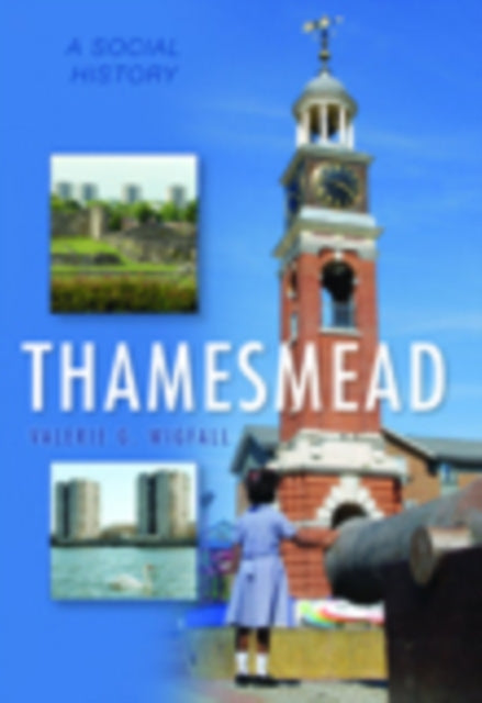 Book cover of: Thamesmead. By: Valerie Wigfall