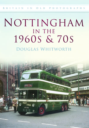 Nottingham in the 1960s and 70s