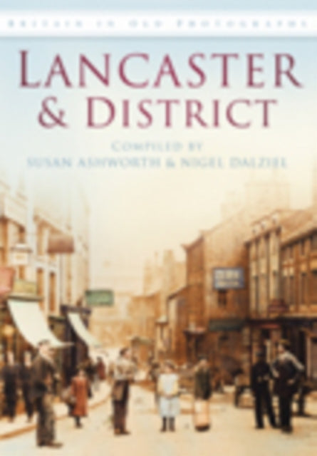 Book cover of: Lancaster and District. By: S. Ashworth