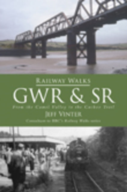 Book cover of: Railway Walks: GWR and SR. By: Jeff Vinter