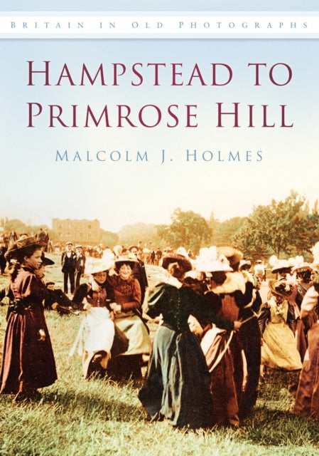 Book cover of: Hampstead to Primrose Hill