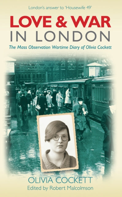 Book cover of: Love and War in London. By: Olivia Cockett