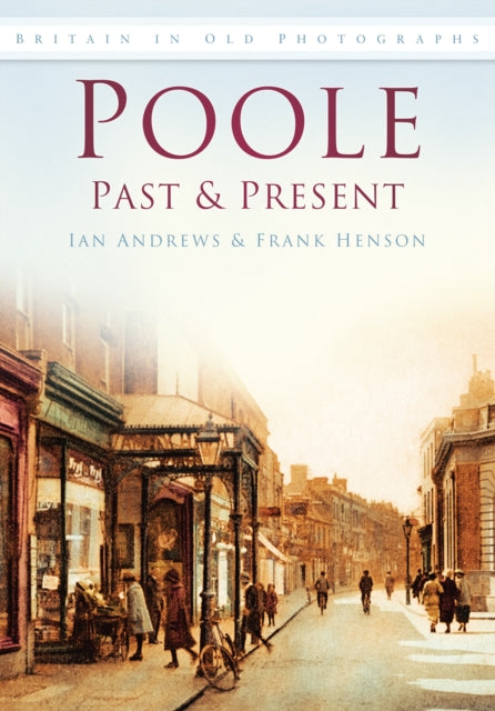 Book cover of: Poole Past and Present. By: Frank Henson