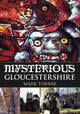 Book cover of: Mysterious Gloucestershire