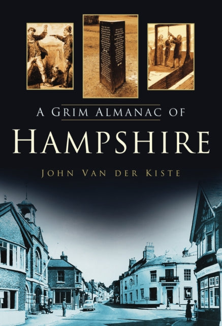 Book cover of: Grim Almanac of Hampshire