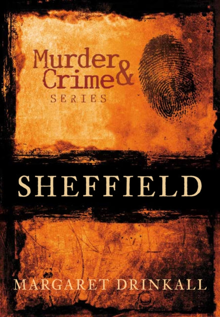 Book cover of: Murder and Crime Sheffield