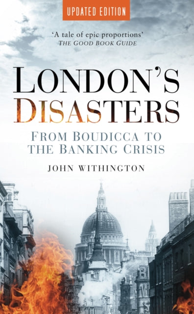 Book cover of: London's Disasters. By: John Withington
