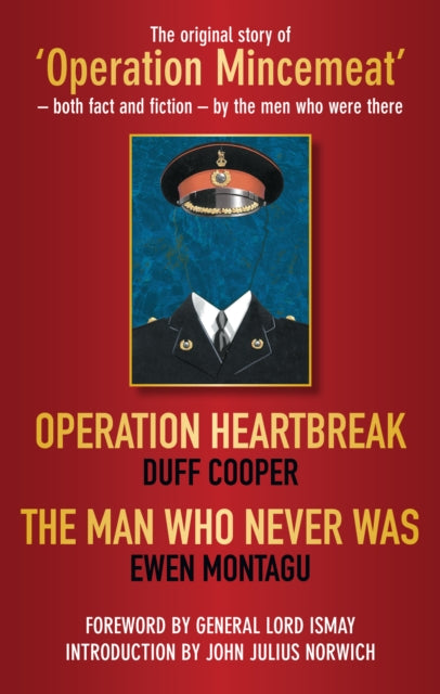Book cover of: Operation Heartbreak and The Man Who Never Was. By: Ewen Montagu