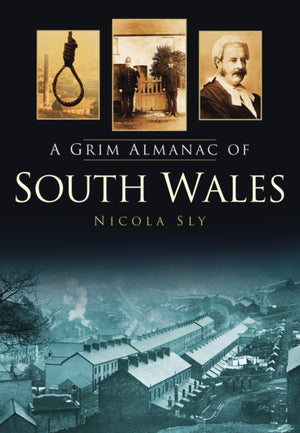 Grim Almanac of South Wales
