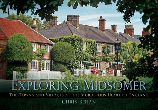 Book cover of: Exploring Midsomer. By: Chris Behan