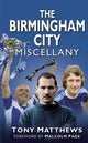 Book cover of: Birmingham City Miscellany. By: Tony Matthews