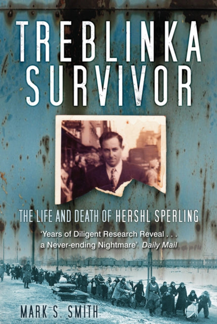 Book cover of: Treblinka Survivor. By: Mark S. Smith