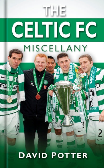 Book cover of: Celtic FC Miscellany. By: Potter, David