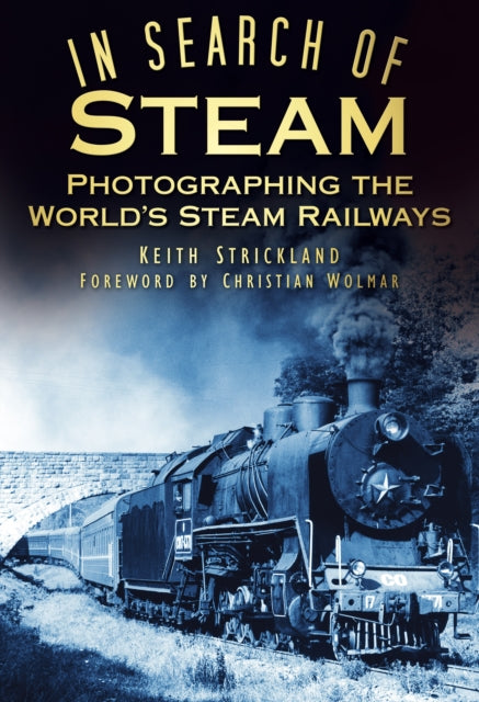 Book cover of: In Search of Steam. By: Keith Strickland
