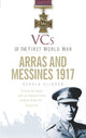 Book cover of: VCs of the First World War: Arras and Messines 1917