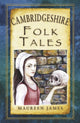 Book cover of: Cambridgeshire Folk Tales. By: Maureen James