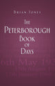 Book cover of: Peterborough Book of Days. By: Brian Jones