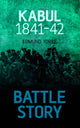 Book cover of: Battle Story: Kabul 1841-42. By: Edmund James Yorke