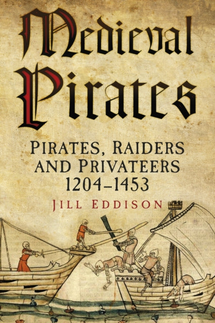 Book cover of: Medieval Pirates. By: Jill Eddison