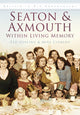Book cover of: Seaton and Axmouth Within Living Memory. By: Ted Gosling