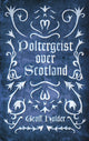 Book cover of: Poltergeist Over Scotland