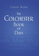 Book cover of: Colchester Book of Days. By: Simon Webb