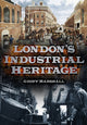 Book cover of: London's Industrial Heritage. By: Geoff Marshall