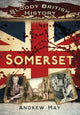 Book cover of: Bloody British History: Somerset. By: Andrew May