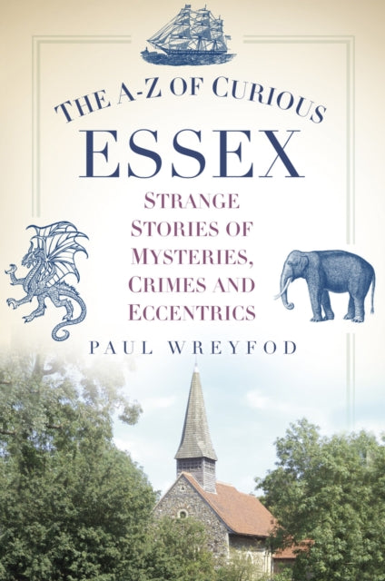 Book cover of: A-Z of Curious Essex