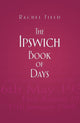 Book cover of: Ipswich Book of Days. By: Rachel Field