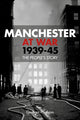 Book cover of: Manchester at War 1939-45. By: Graham Phythian