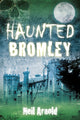 Book cover of: Haunted Bromley