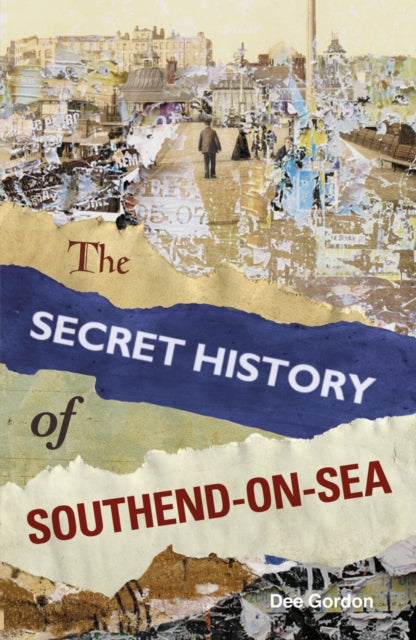 Book cover of: Secret History of Southend-on-Sea