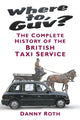 Book cover of: Where to, Guv?. By: Danny Roth