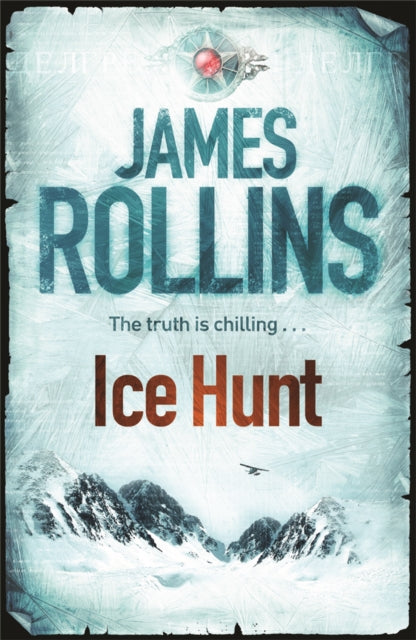 Book cover of: Ice Hunt. By: James Rollins